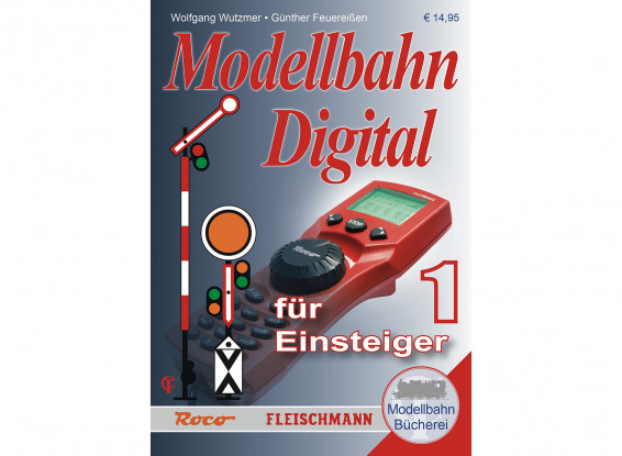 Roco/Fleischmann Manual for Digital Model Railways (Volume 1)