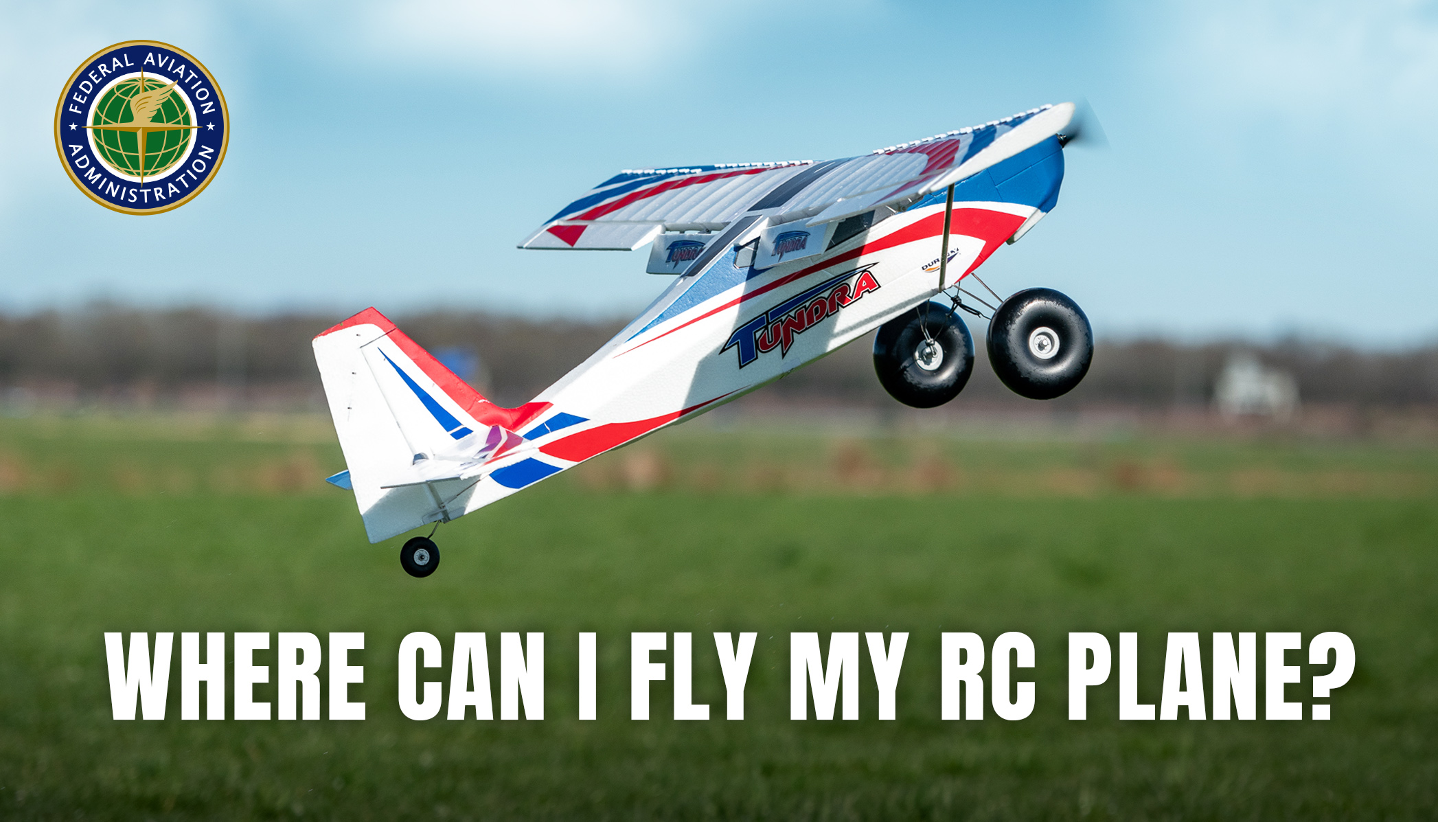 Where Can I Fly Rc Planes? 