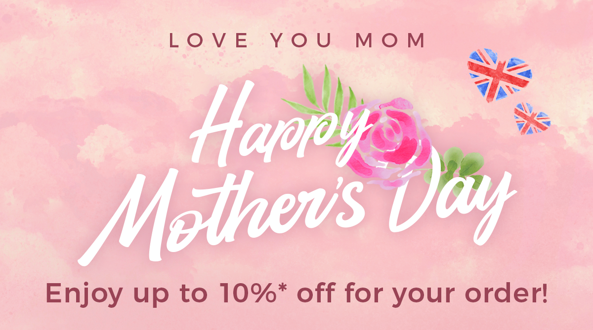 Enjoy 10% off for your order with our Mother's Day Coupon Code, only valid for the United Kingdom: ILOVEYOURMOM21. Coupon valid with a minimum of US$125, excluding New Products. Offer ends Monday, 15 March 2021 (11:59 GMT+8). Cannot be used in conjunction with other promo codes.