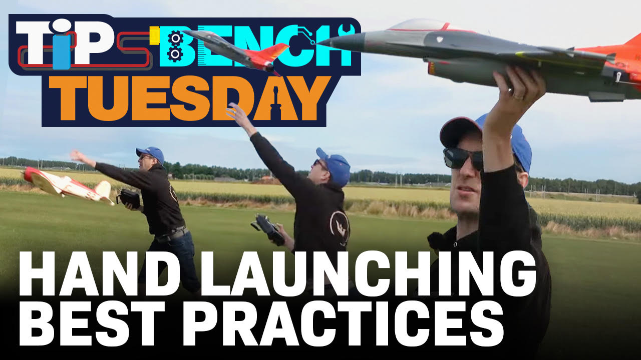 Tips Bench Tuesday -  Hand Launching Best Practices