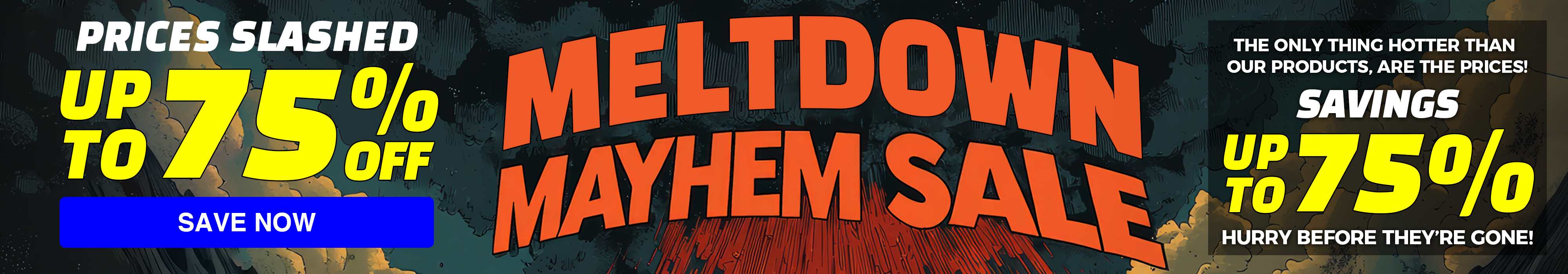 Meltdown Mayhem sale 2025