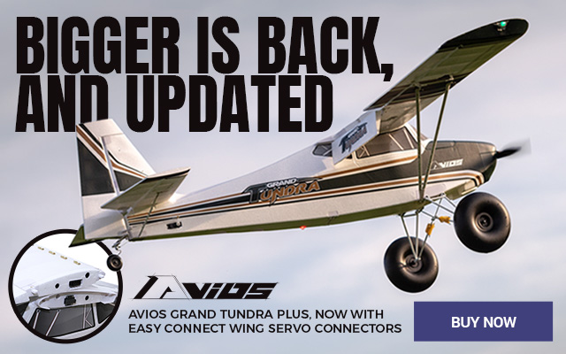 Avios Grand Tundra Plus, Now With Easy Connect Wing Servo Connectors - Buy Now!